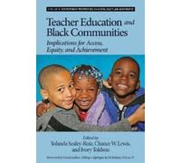 Yolanda Sealey-Ruiz Teacher Education and Black Communities (Tascabile)