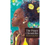 Yolanda Sealey-Ruiz The Peace Chronicles (Tascabile)