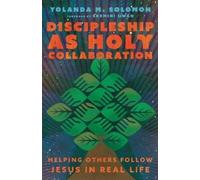 Yolanda Solomon Discipleship as Holy Collaboration (Tascabile)