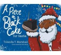 Yolanda T Marshall A Piece of Black Cake for Santa (Copertina rigida) Dear Books