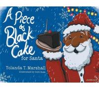 Yolanda T Marshall A Piece of Black Cake for Santa (Tascabile) Dear Books