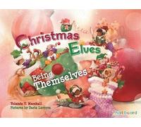 Yolanda T Marshall Christmas Elves Being Themselves (Tascabile) Dear Books