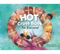 Yolanda T Marshall Hot Cross Buns for Everyone (Tascabile) Dear Books