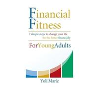 Yoli Marie Financial Fitness For Young Adults (Tascabile)