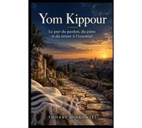 Yom Kippour: Le jour du pardon, du jeûne et du retour à l'essentiel