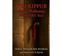 Yom Kippur: Avinu, Malkenu, Where ARE You?