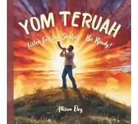 Yom Teruah: Listen for the Shofar! Be ready!