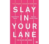 Yomi Adegoke Elizabeth Uviebinené Slay In Your Lane (Tascabile)