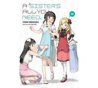 Yomi Hirasaka Kantoku Kevin A Sister's All You Need., Vol. 10 (ligh (Tascabile)