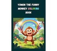 Yomon the Funny Monkey Coloring Book: Fun & Easy Coloring for Little Artists!