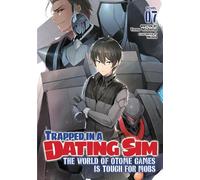 Yomu Mishima Trapped in a Dating Sim: The World of Otome Games is To (Tascabile)