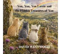 Yon, Yon, Yon Lassie and the Hidden Treasures of Yon