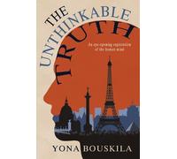 Yona Bouskila The Unthinkable Truth (Tascabile)