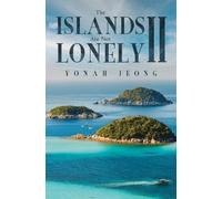 Yonah Jeong The Islands Are Not Lonely II (Tascabile)