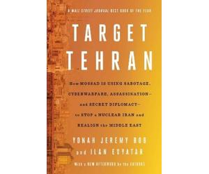 Yonah Jeremy Bob Ilan Evyatar Target Tehran (Tascabile)