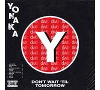 Yonaka - Don't Wait Til Tomorrow