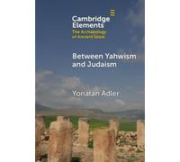 Yonatan Adler Between Yahwism and Judaism (Copertina rigida)
