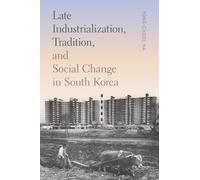 Yong-Chool Ha Late Industrialization, Tradition, and Social C (Copertina rigida)