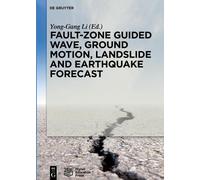 Yong-Gang Li Fault-Zone Guided Wave, Ground Motion, Landslide (Copertina rigida)