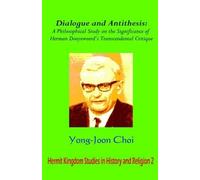 Yong-Joon Choi Dialogue and Antithesis (Copertina rigida)