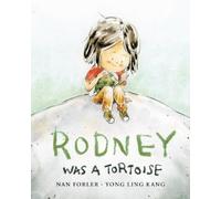 Yong Ling Kang Nan Forler Rodney Was a Tortoise (Copertina rigida)