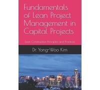 Yong-Woo Kim Fundamentals of Lean Project Management in Capital Proj (Tascabile)