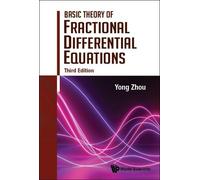 Yong Zhou Basic Theory Of Fractional Differential Equations ( (Copertina rigida)