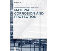 Yongchang Huang Materials Corrosion and Protection (Copertina rigida)