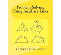 Yongcheng Chen Problem Solving Using Auxiliary Lines (Tascabile)