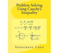 Yongcheng Chen Problem Solving Using Cauchy's Inequality (Tascabile)