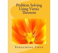 Yongcheng Chen Problem Solving Using Vieta's Theorem (Tascabile)