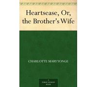 Yonge, Charlotte M. (Charlo... Heartsease; Or, The Brother`S Wife Book NUOVO