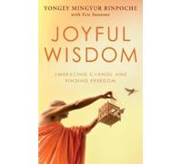 Yongey Mingyur Rinpoche Joyful Wisdom (Tascabile)