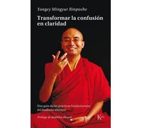 Yongey Mingyur Rinpoche Transformar La Confusión En Claridad (Tascabile)