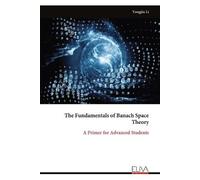 Yongjin Li The Fundamentals of Banach Space Theory (Tascabile)
