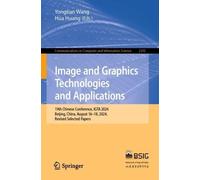 Yongtian Wang Image and Graphics Technologies and Applications (Tascabile)