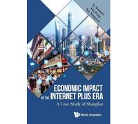 Yongyou Nie You Economic Impact Of The Internet Plus Era: A C (Copertina rigida)