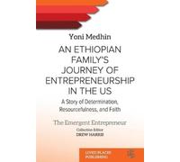 Yoni Medhin An Ethiopian Family's Journey of Entrepreneurship in the (Tascabile)