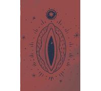 yoni notebook: a sacred goddess journal designed to help you connect with your divine feminine, can be used as a journal, self-healing book, gratitude journal, dream diary, empowerment diary