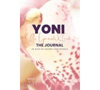 YONI | The Journal: 30 Days of Sacred Yoni Rituals