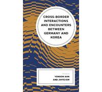 Yonson Ahn Cross-border Interactions and Encounters between G (Copertina rigida)
