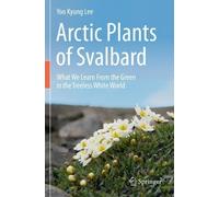 Yoo Kyung Lee Arctic Plants of Svalbard (Tascabile)