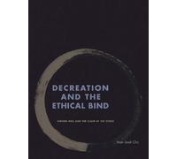 Yoon Sook Cha Decreation and the Ethical Bind (Copertina rigida)