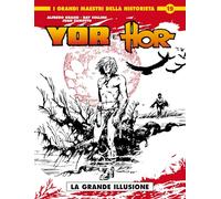 Yor & Hor. La grande illusione (Vol. 2)