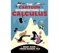 Yoram Bauman The Cartoon Introduction to Calculus (Tascabile)
