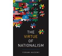 Yoram Hazony The Virtue of Nationalism (Copertina rigida)
