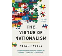 Yoram Hazony The Virtue of Nationalism (Tascabile)