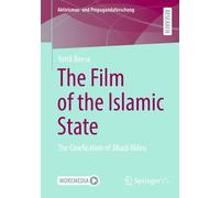 Yorck Beese The Film of the Islamic State (Tascabile)
