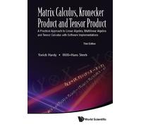 Yorick Hardy Wi Matrix Calculus, Kronecker Product And Tensor (Copertina rigida)