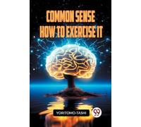 Yoritomo-Tashi COMMON SENSE HOW TO EXERCISE IT (Edition2023) (Tascabile)